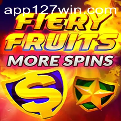 FieryFruitsMoreSpins: A Thrilling Adventure in Fruitful Gaming at 127win.COM