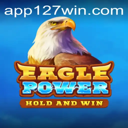EaglePower: The Thrilling Journey to Victory on 127win.COM
