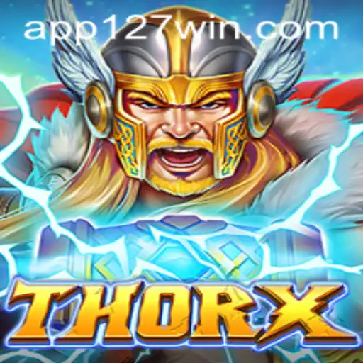 Exploring the Enchanting World of ThorX: A New Gaming Sensation Enhanced by 127win.COM